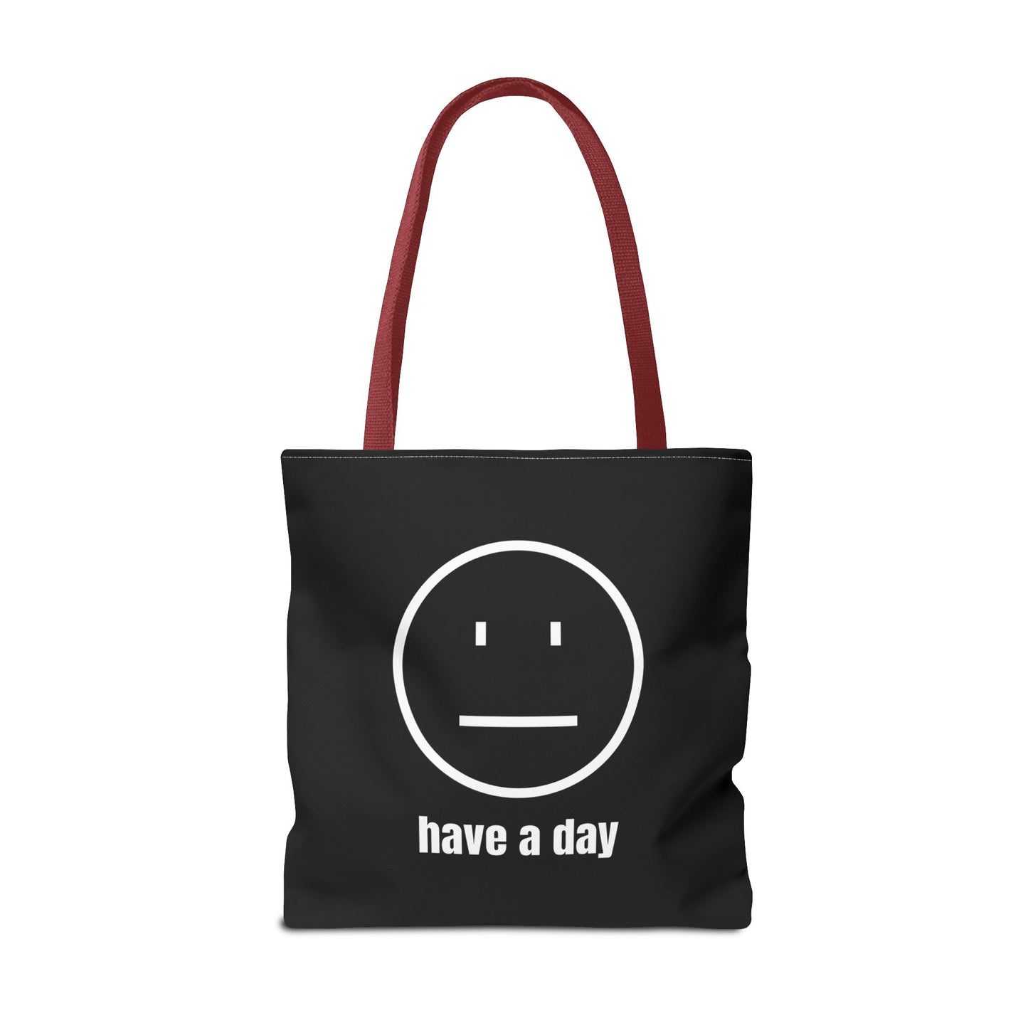 Unisex Straight Face Have A Day Tote Bag