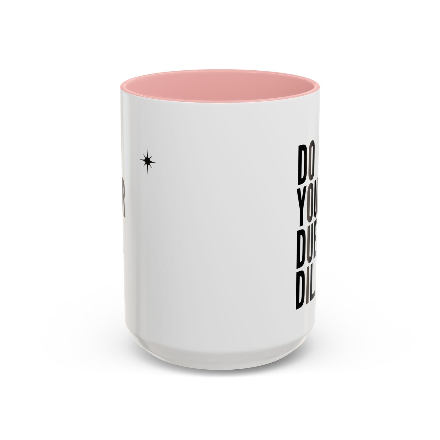 11oz/15oz Do Your Due Diligence Coffee Mug