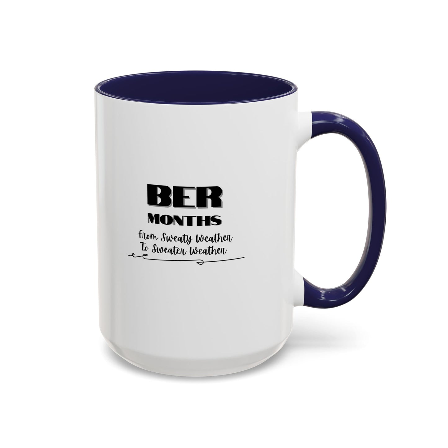 11oz/15oz BER Months From Sweaty Weather to Sweaty Weather Coffee Mug