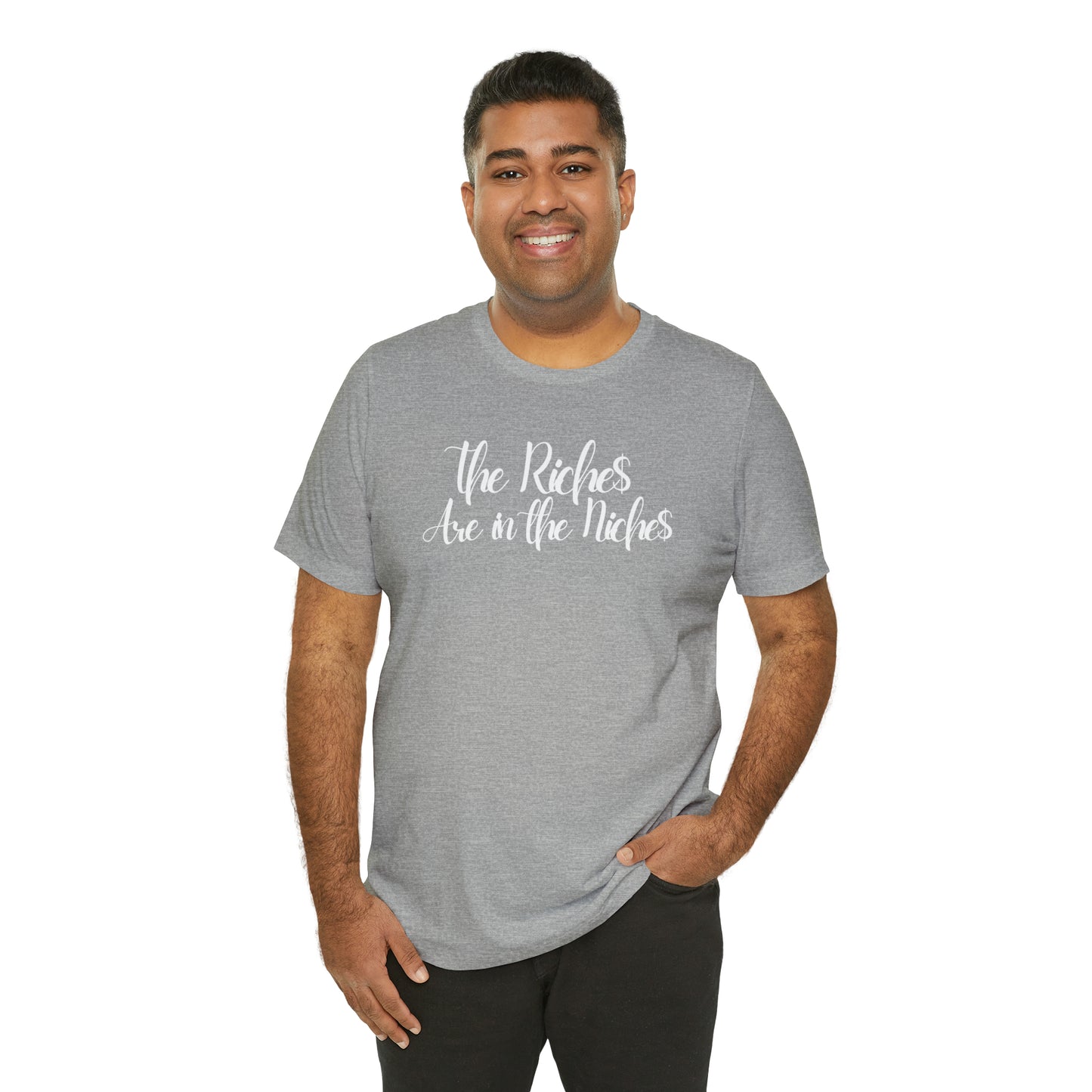 Unisex Boss Gift T-Shirt The Riches Are in The Niches