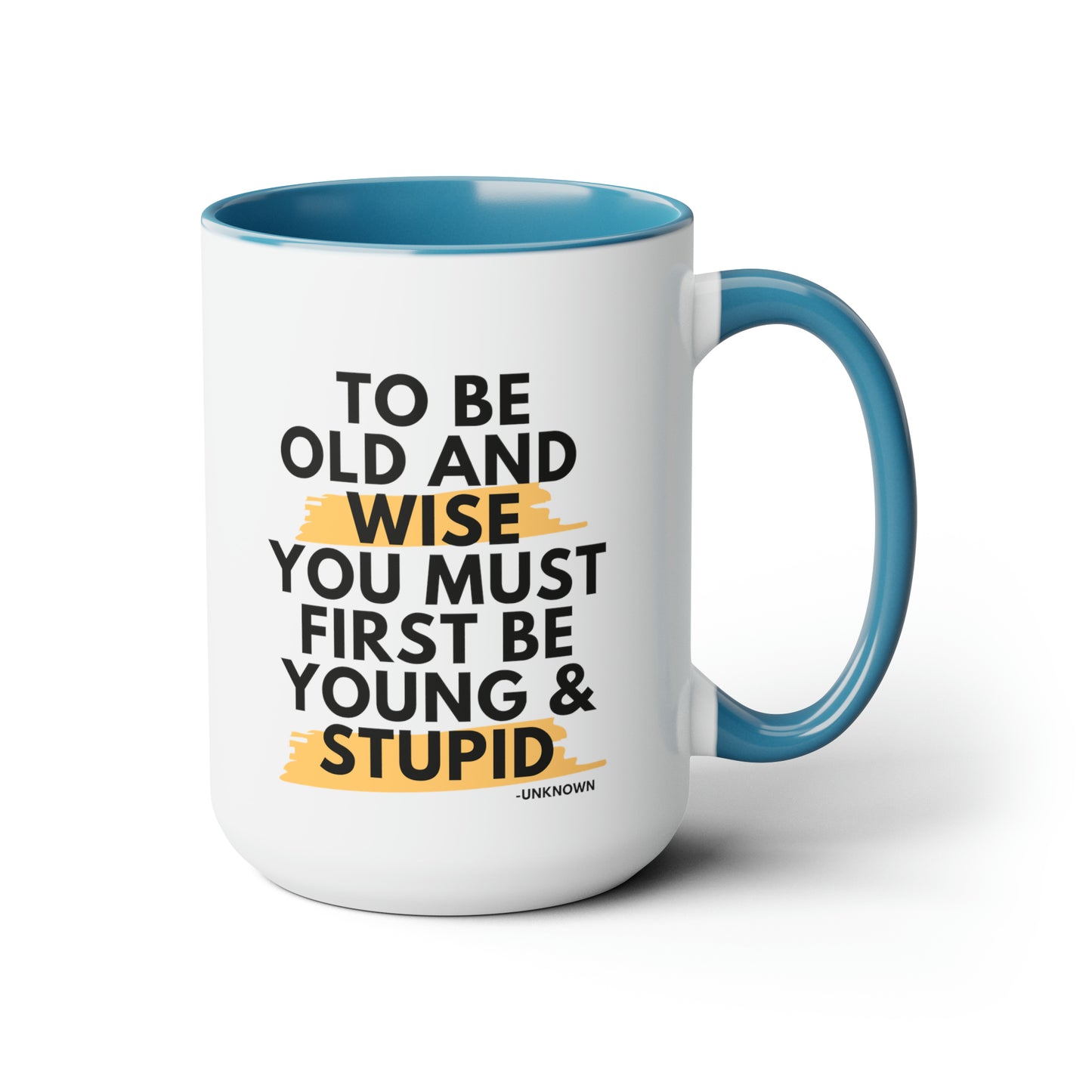 15oz Funny Old and Wise Young and Stupid Coffee Mug