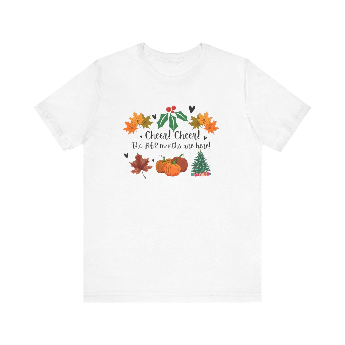 Unisex Jersey Short Sleeve Cheer! Cheer! The BER Months Are Here!