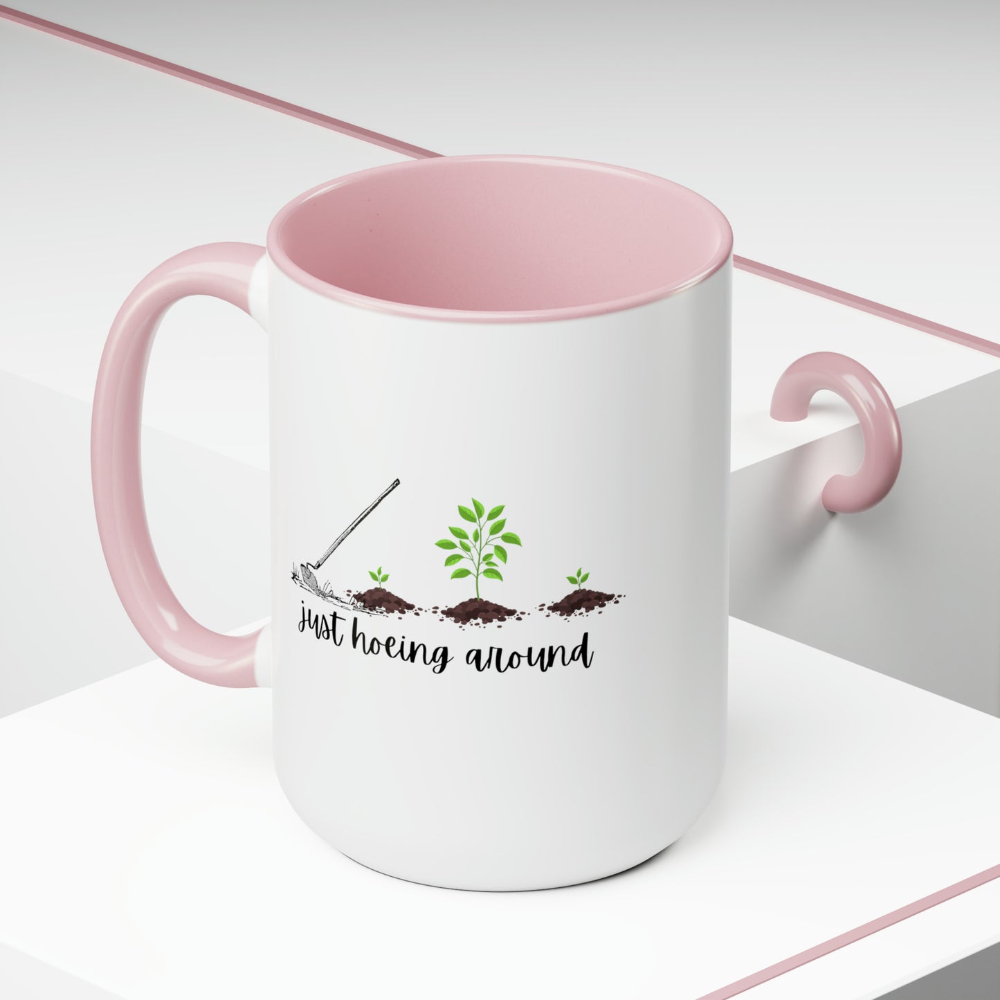 15oz Just Hoeing Around Gardening Mug