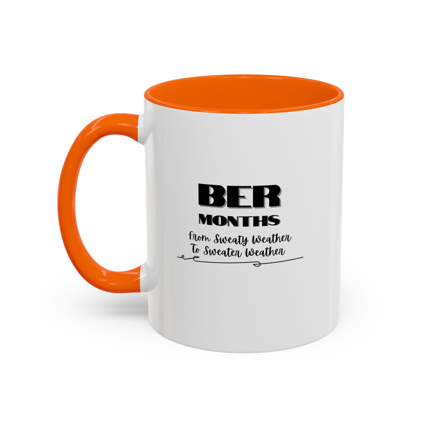 11oz/15oz BER Months From Sweaty Weather to Sweaty Weather Coffee Mug