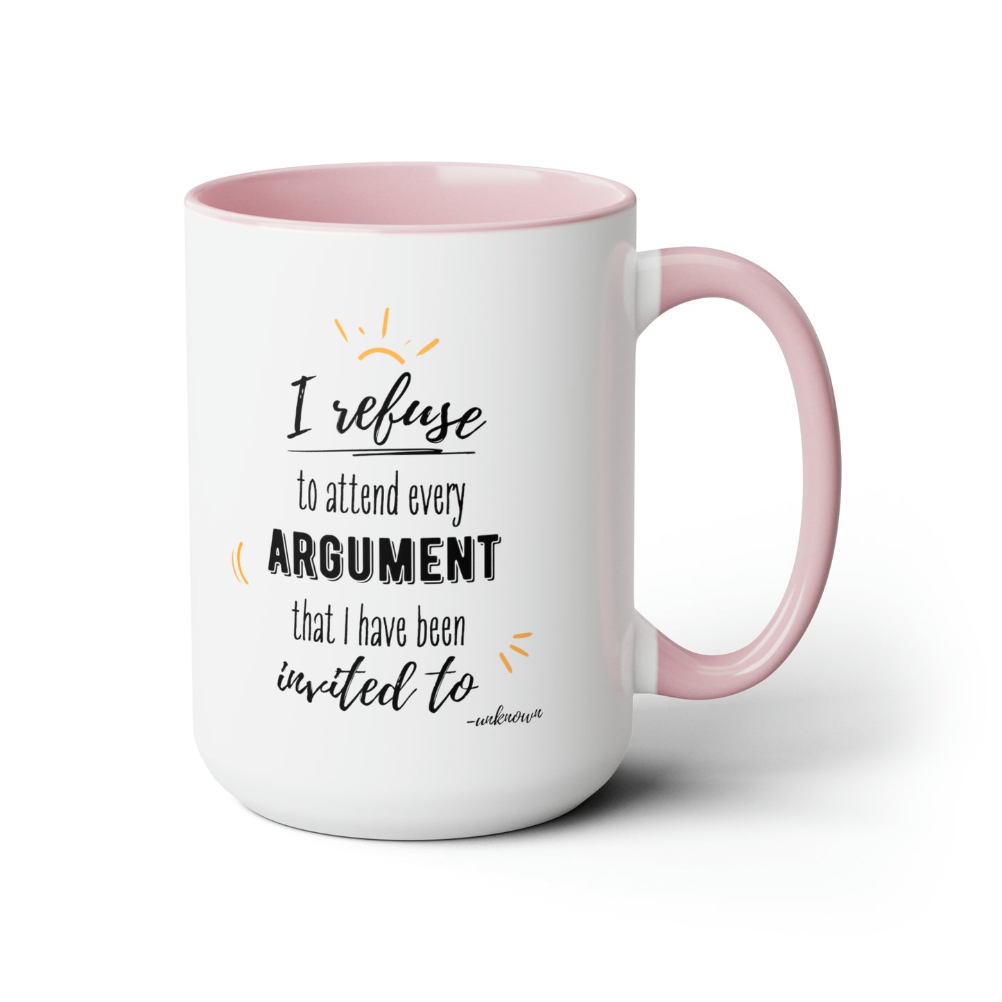 15oz I Refuse To Attend Every ARGUMENT I Have Been Invited To Mental Health Awareness Self Preservation Coffee Mug