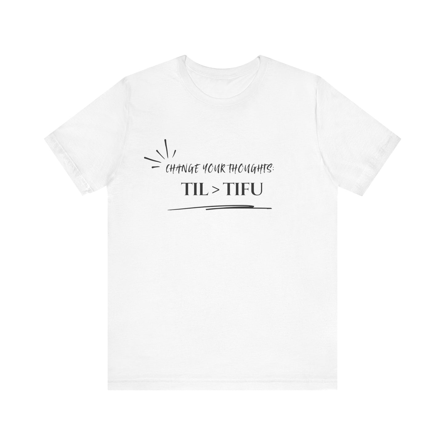 Unisex Self Love Positive Self Talk and Thoughts Mental Health Awareness and Positivity T-Shirt TIL>TIFU