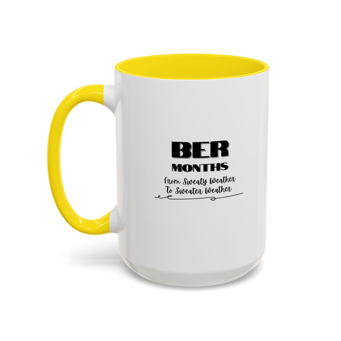 11oz/15oz BER Months From Sweaty Weather to Sweaty Weather Coffee Mug