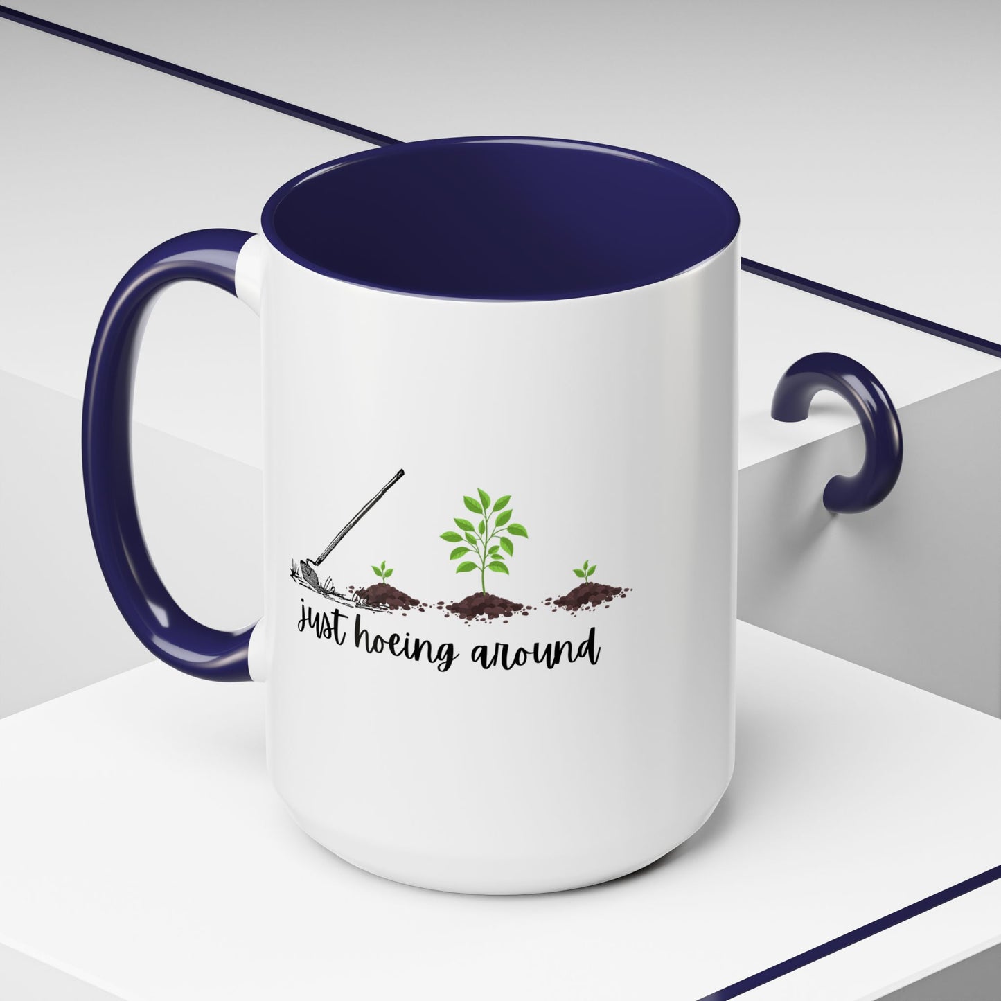 11oz/15oz Just Hoeing Around Gardening Club Coffee Mug