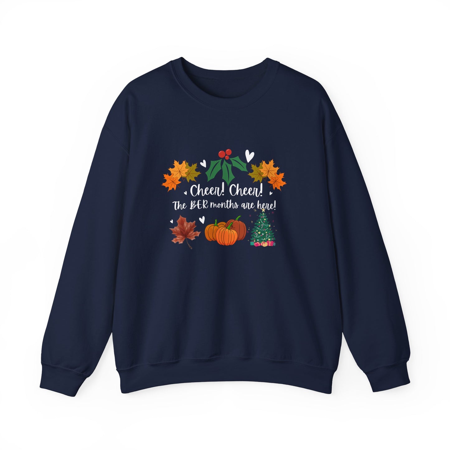 Unisex Heavy Blend™ Crewneck  Cheer! Cheer! The BER Months Are Here! Sweatshirt
