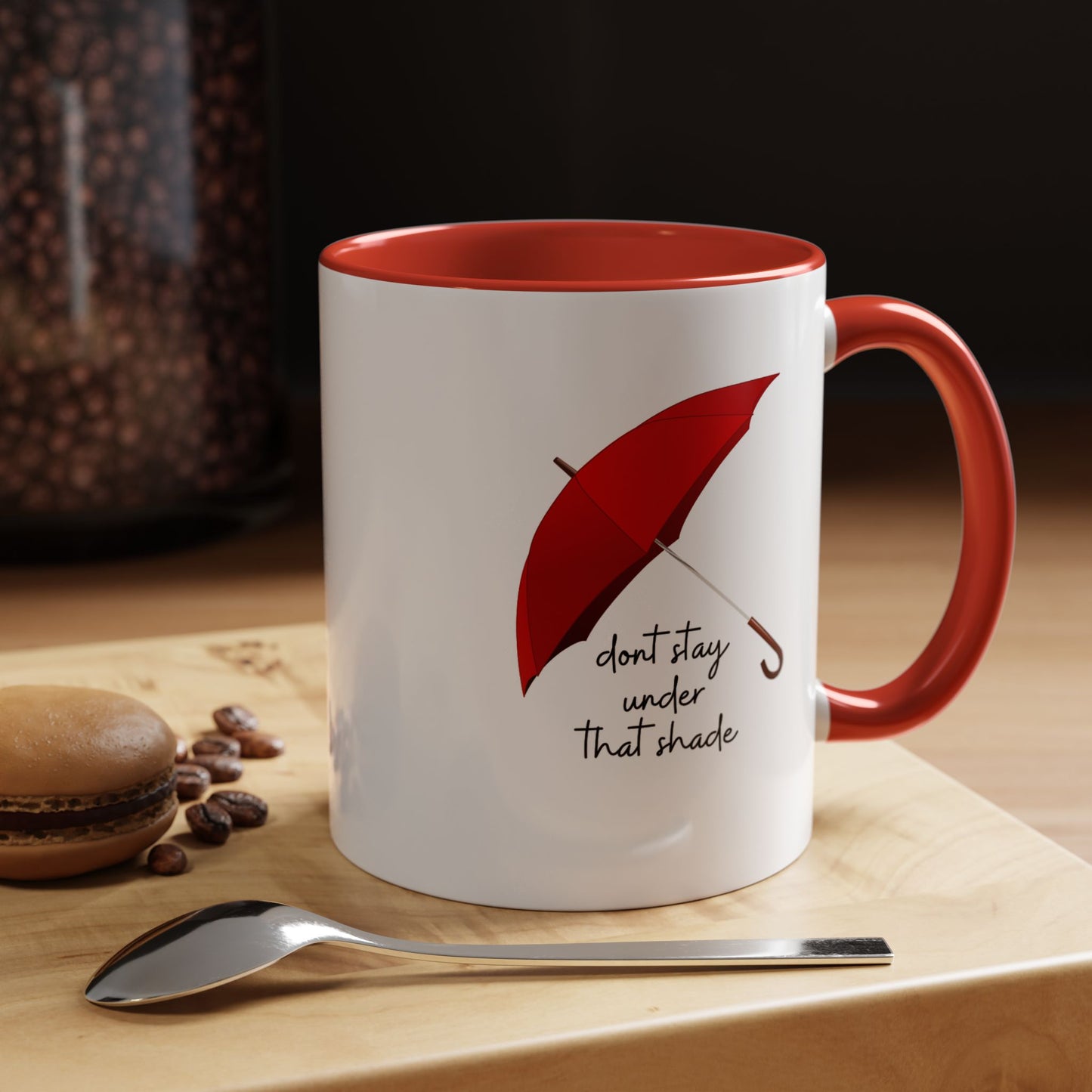 11oz/15oz Dont Stay Under That Shade Motivational Coffee Mug