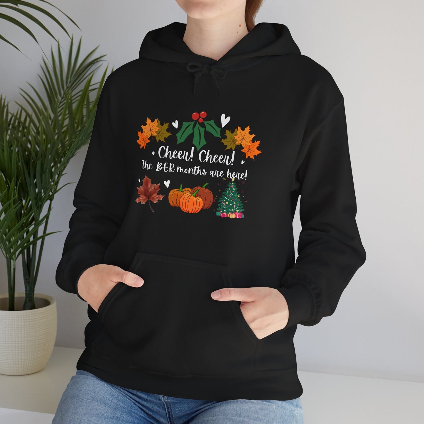 Unisex Fall and Winter Cheer! Cheer! The BER Months Are Here! Hooded Sweatshirt