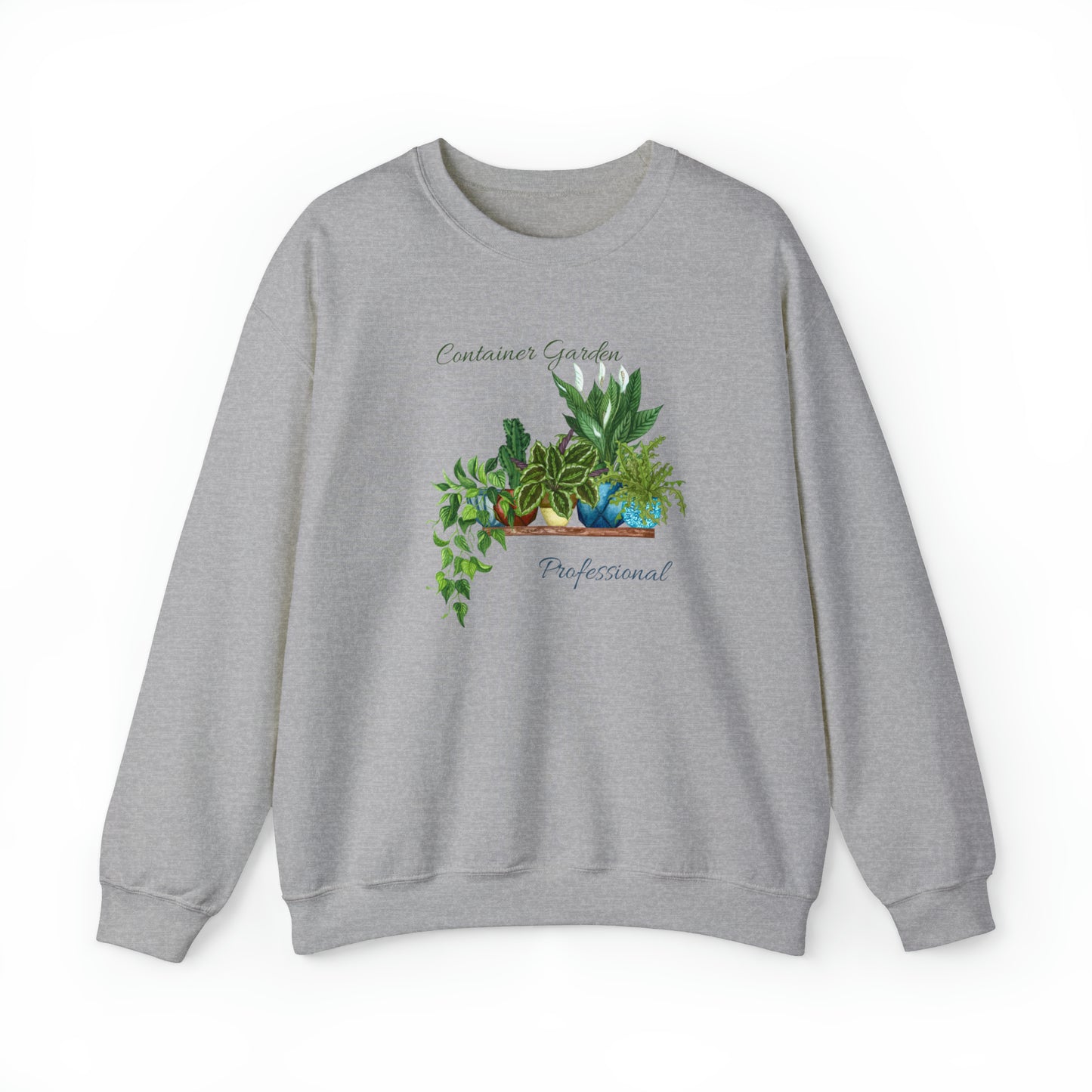 Unisex Gardening Container Garden Professional Sweatshirt