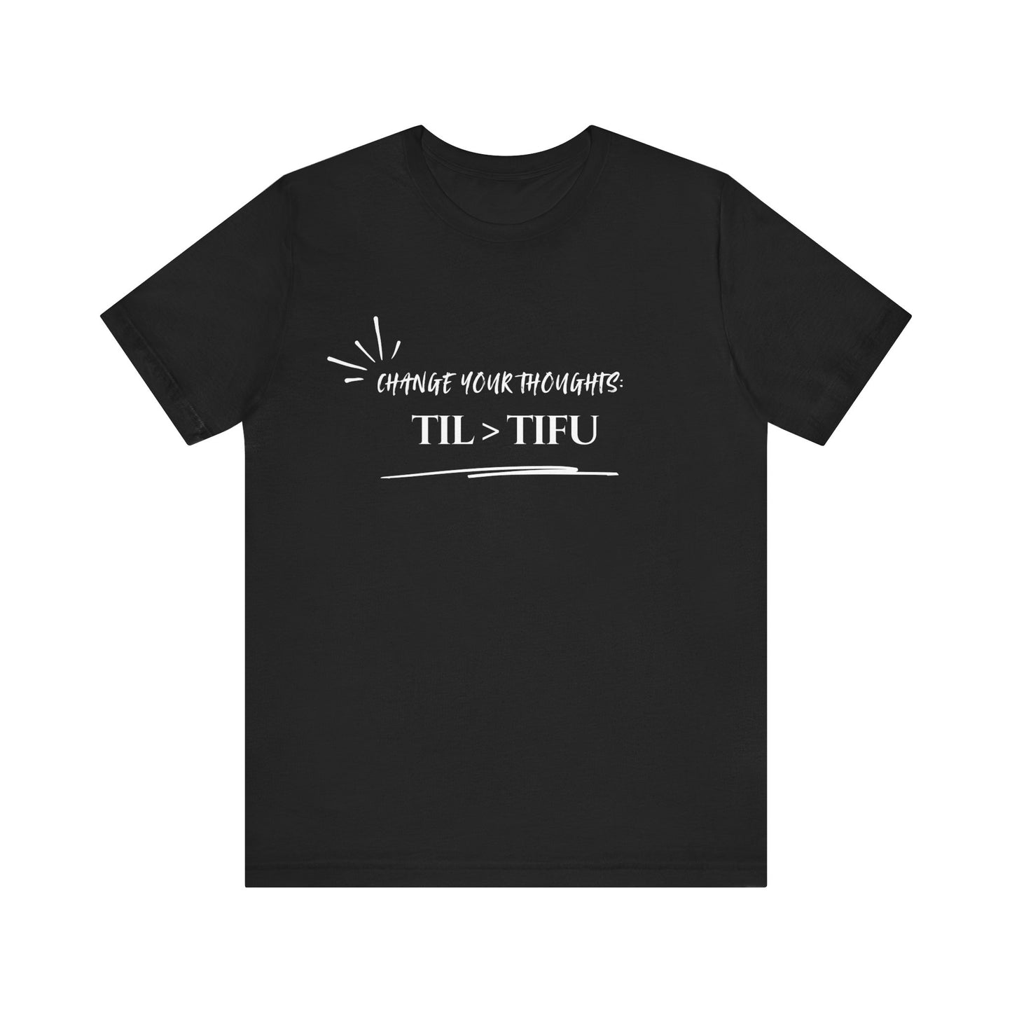 Unisex Self Love Positive Self Talk and Thoughts Mental Health Awareness and Positivity T-Shirt TIL>TIFU