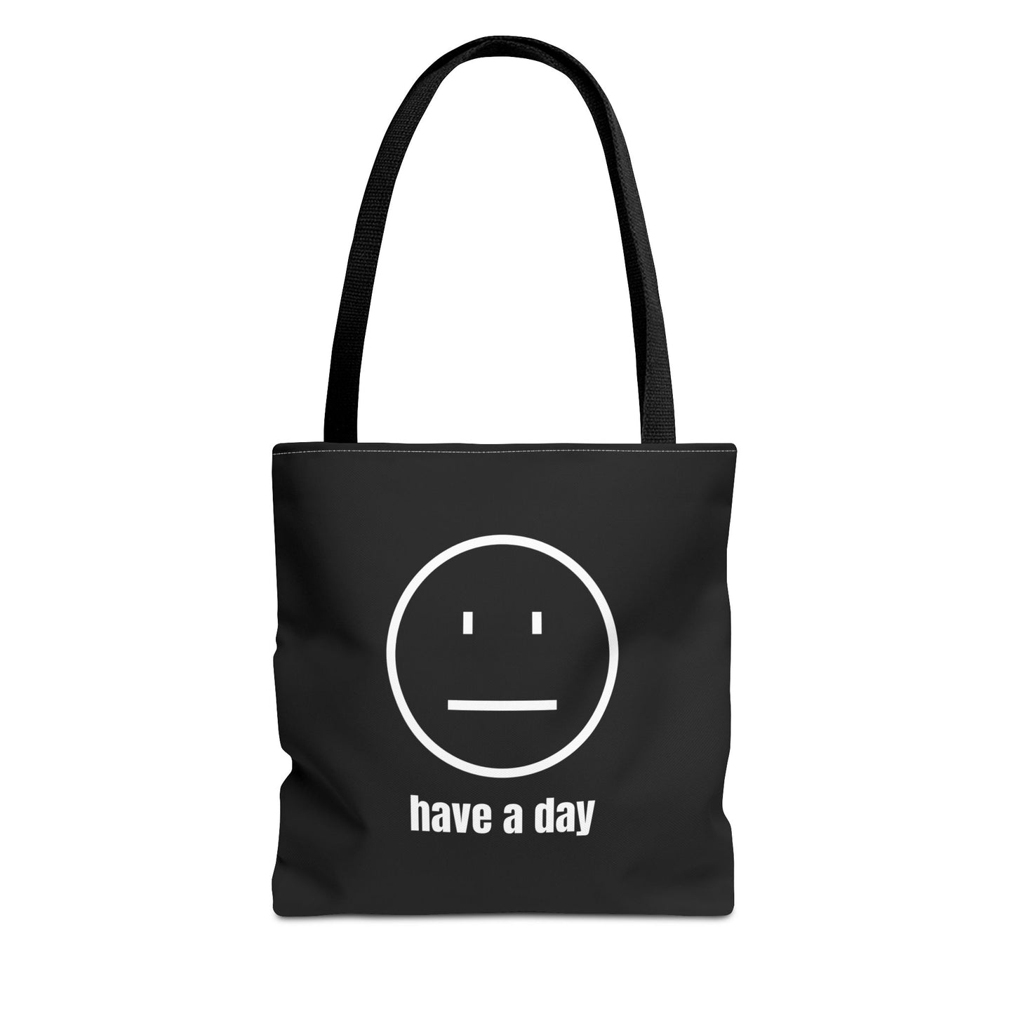 Unisex Straight Face Have A Day Tote Bag