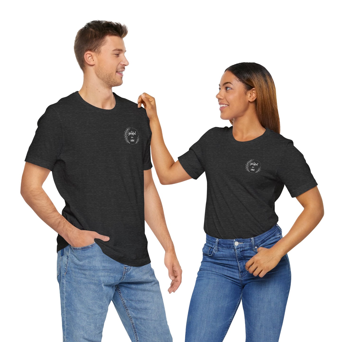 Unisex GraTeful for HIM T-Shirt