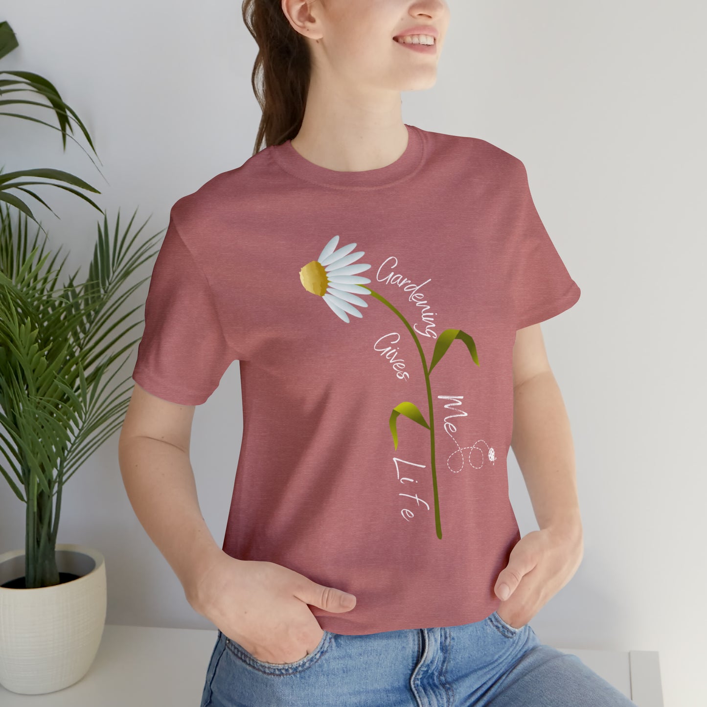 Unisex Gardening Shirt, Daisy and Ladybug Gardening Gives Me Life