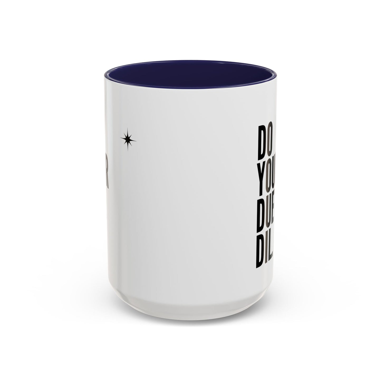 11oz/15oz Do Your Due Diligence Coffee Mug