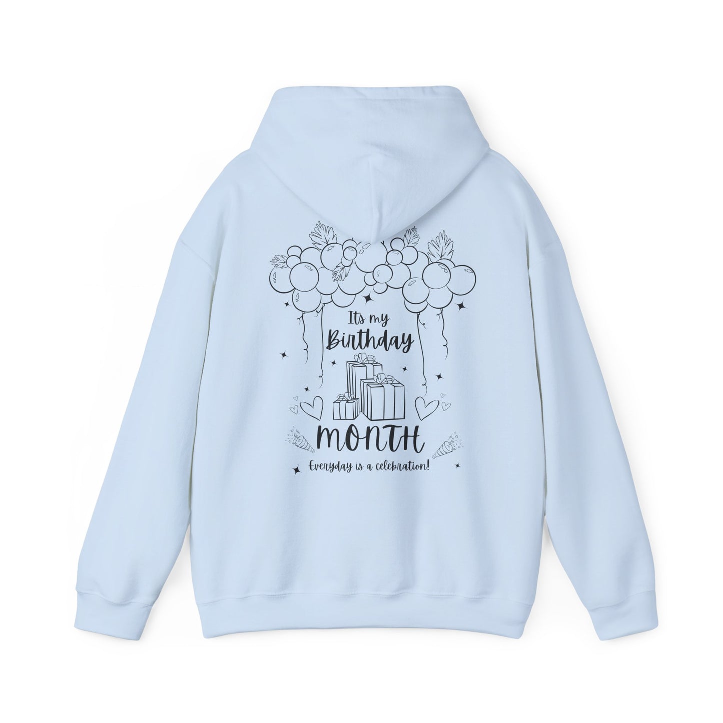 Unisex Heavy Blend™ Its My Birthday MONTH Everyday Is A Celebration! Hooded Sweatshirt