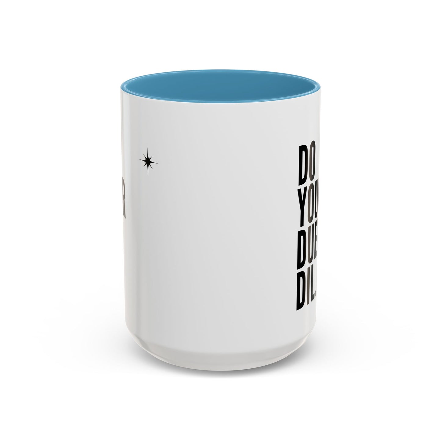 11oz/15oz Do Your Due Diligence Coffee Mug