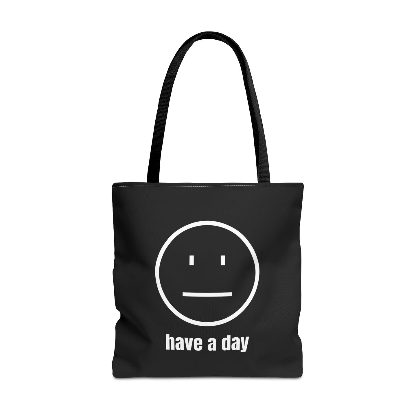 Unisex Straight Face Have A Day Tote Bag