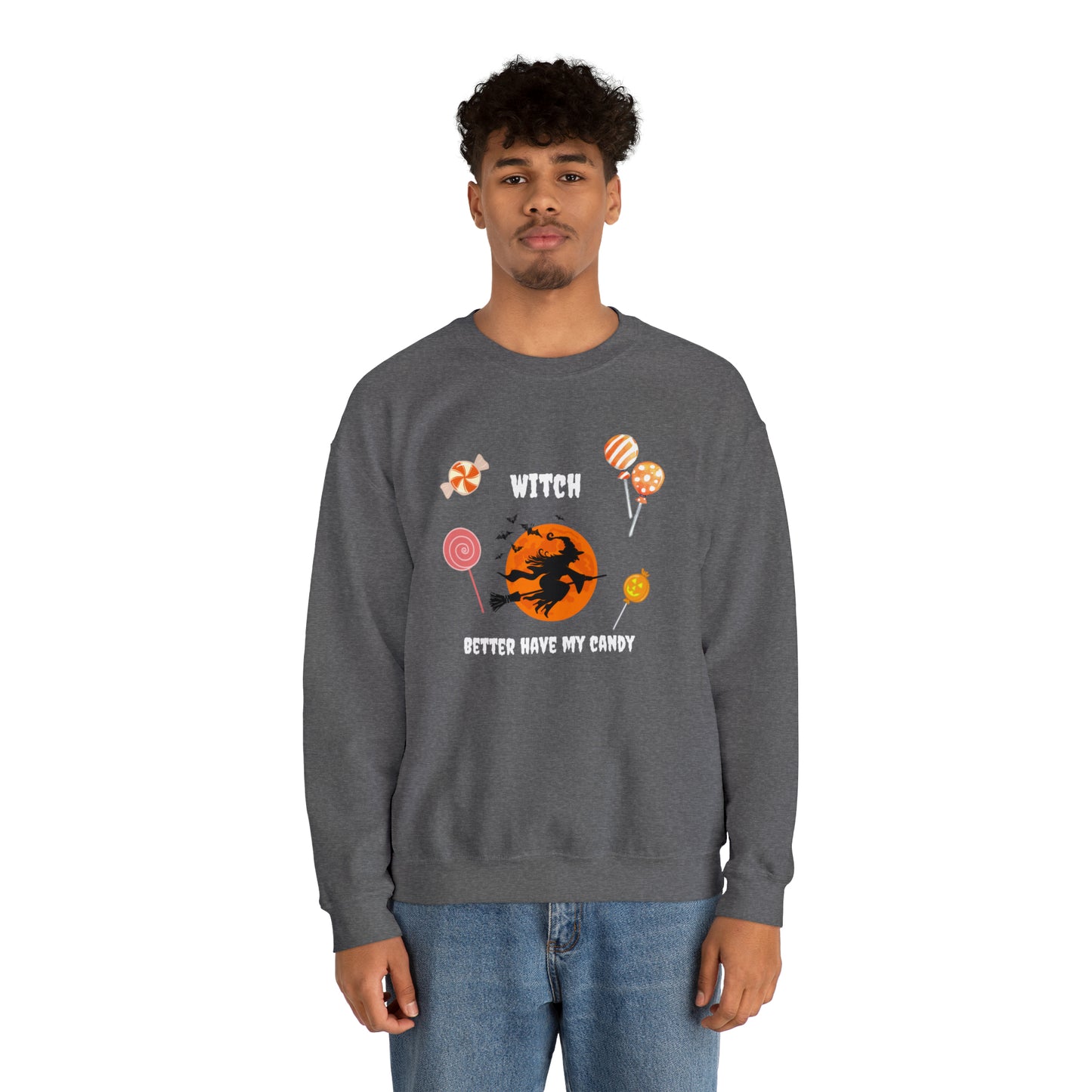 Unisex Witch Better Have My Candy Sweatshirt