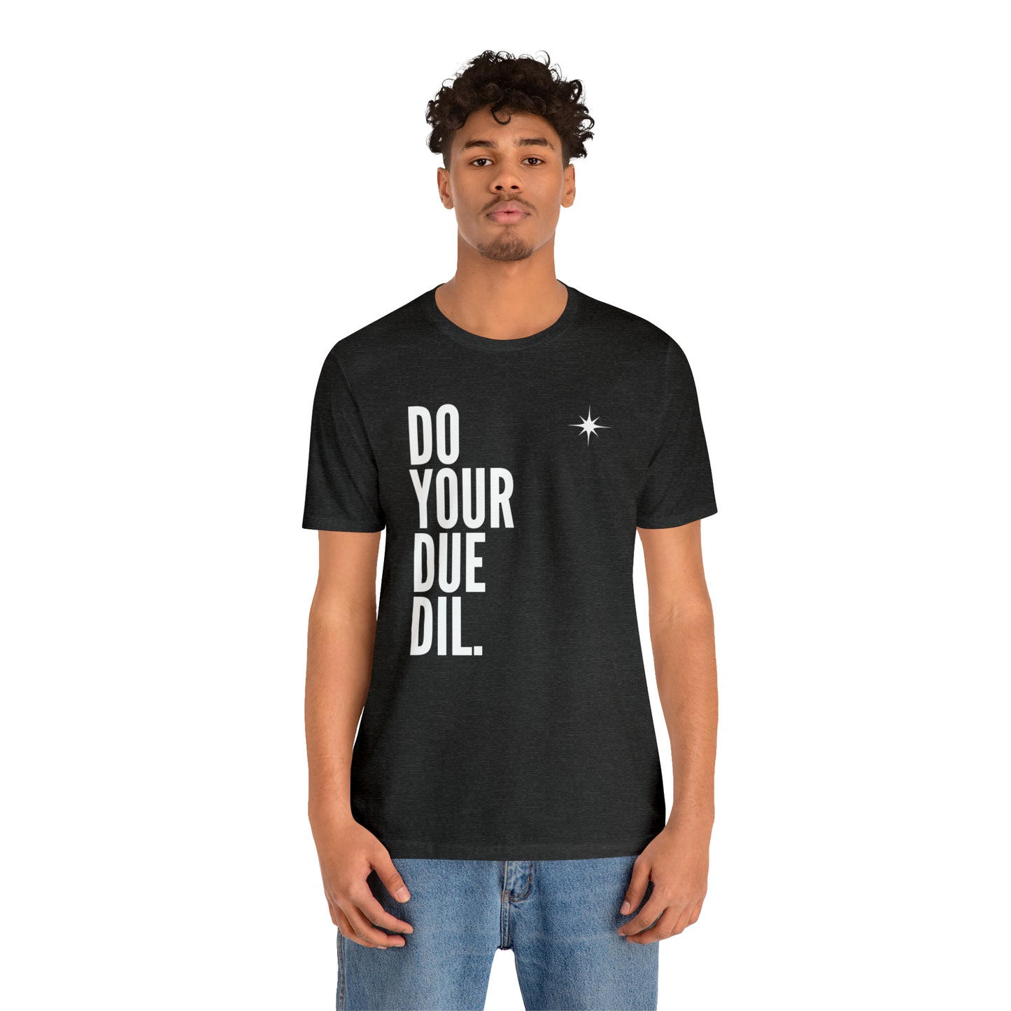 Unisex Jersey Short Sleeve Do Your Due Diligence T-Shirt