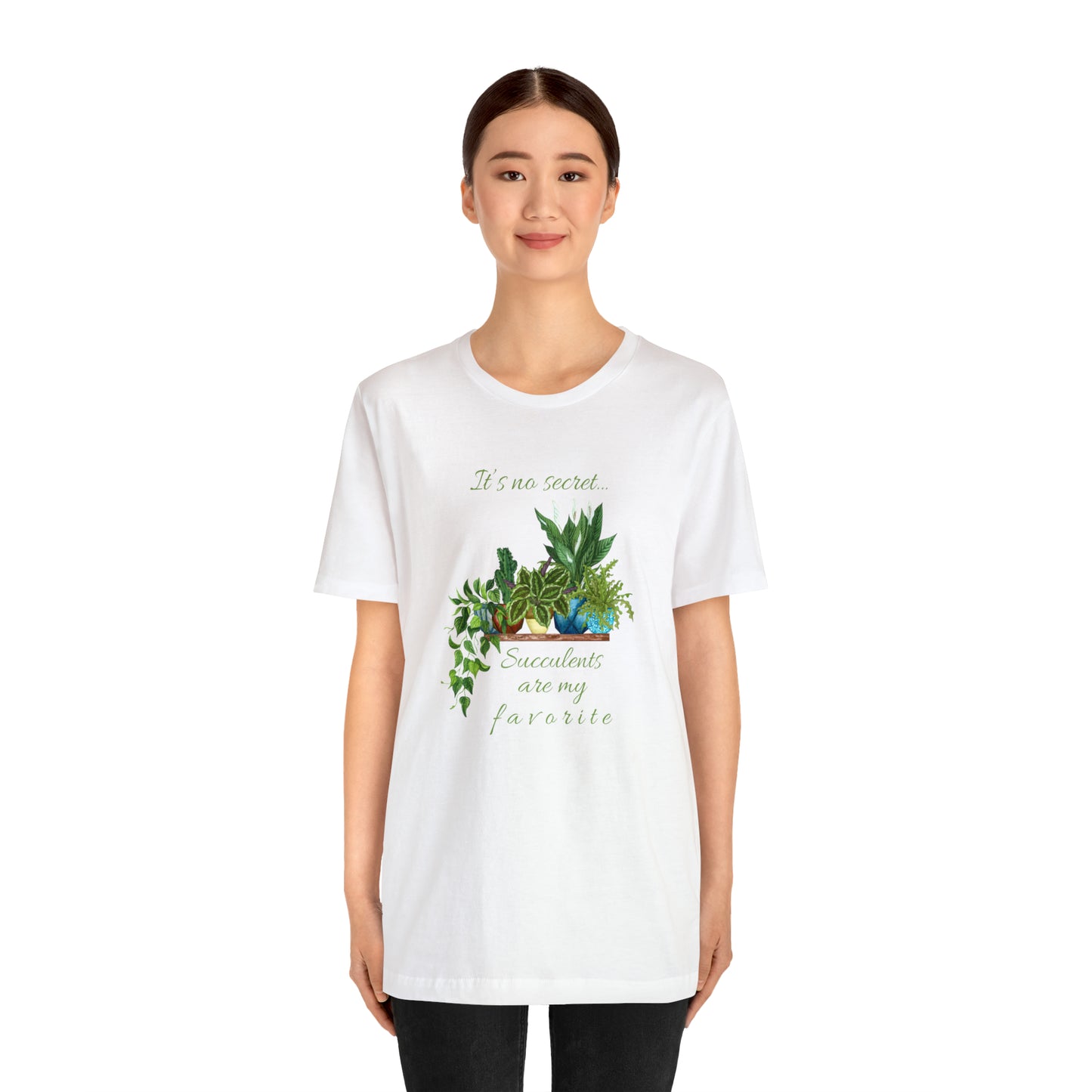 Unisex Garden Themed Succulents Are My Favorite T-Shirt