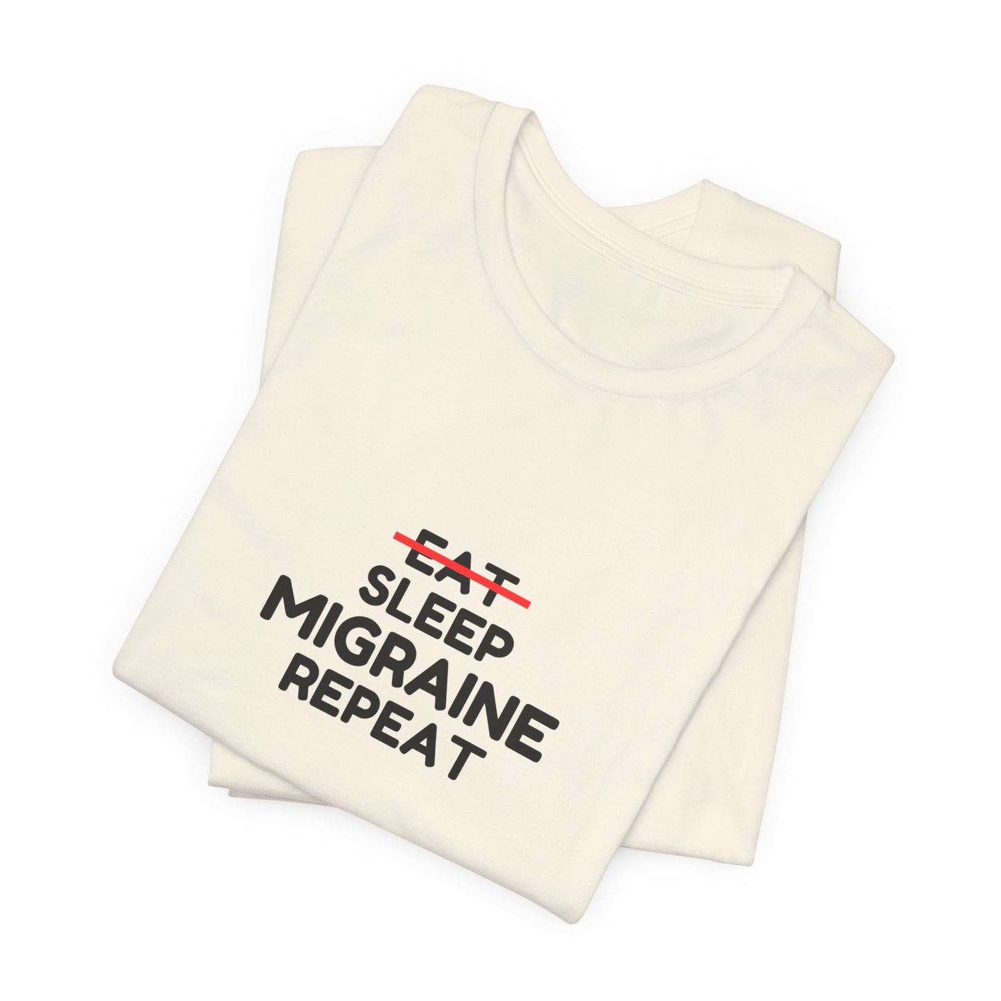 Unisex Migraine Day Invisible Illness Warrior Eat Sleep Migraine Repeat Tshirt