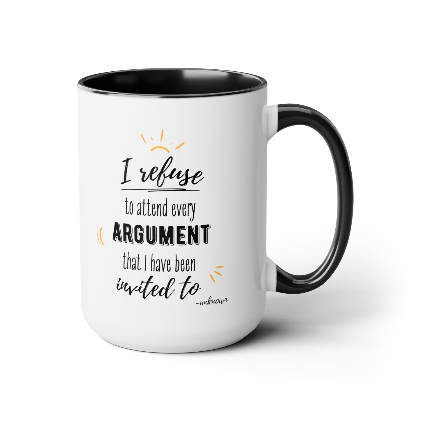 15oz I Refuse To Attend Every ARGUMENT I Have Been Invited To Mental Health Awareness Self Preservation Coffee Mug