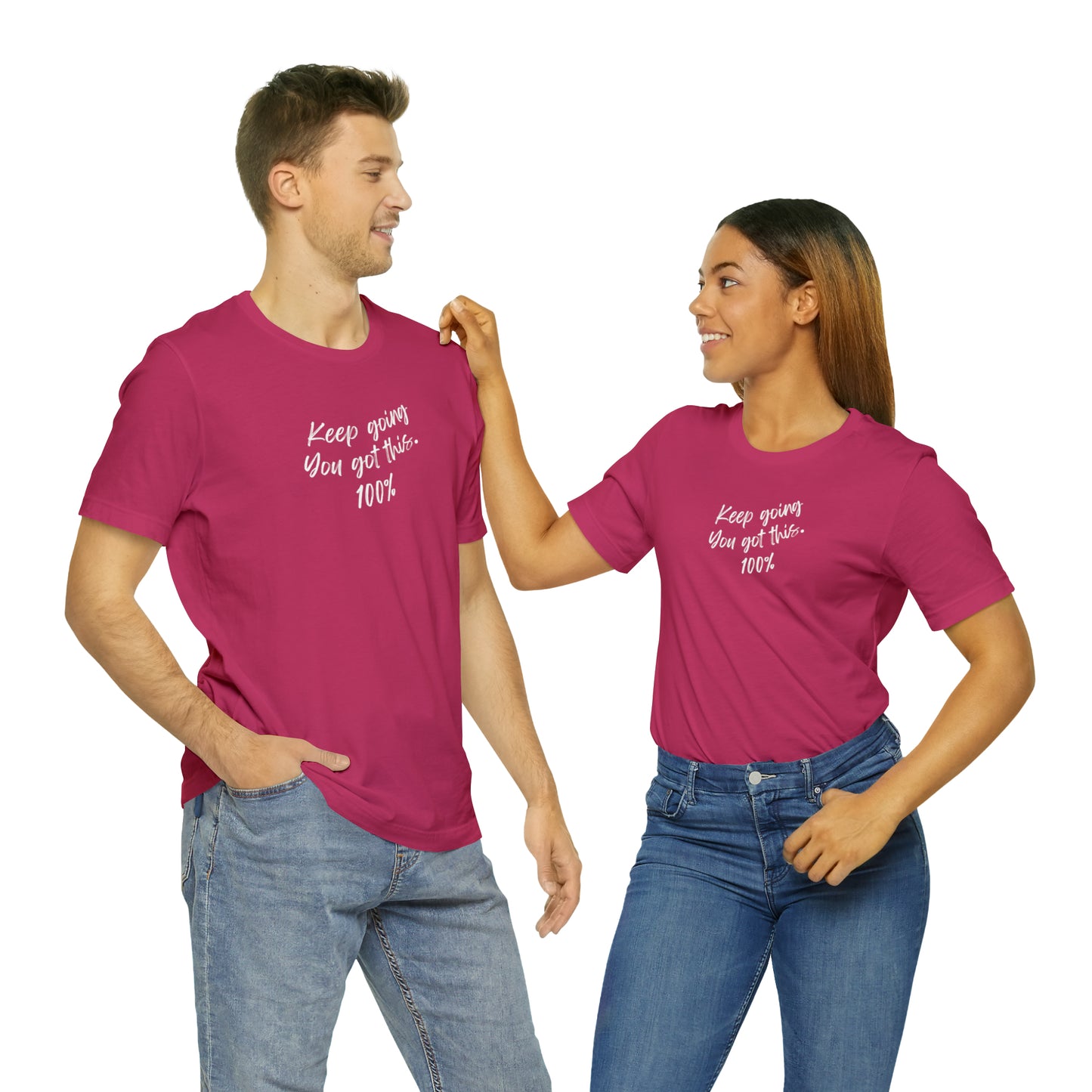 Unisex Keep Going You Got This 100%, Positive Encourage Mental Health T-Shirt