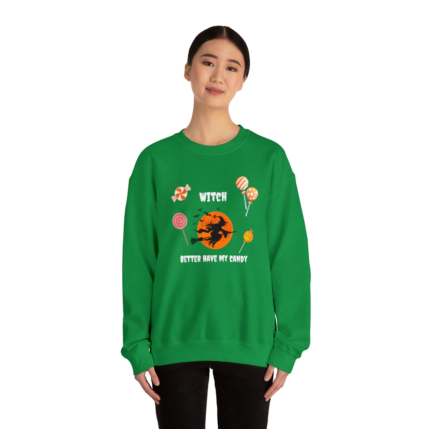 Unisex Witch Better Have My Candy Sweatshirt