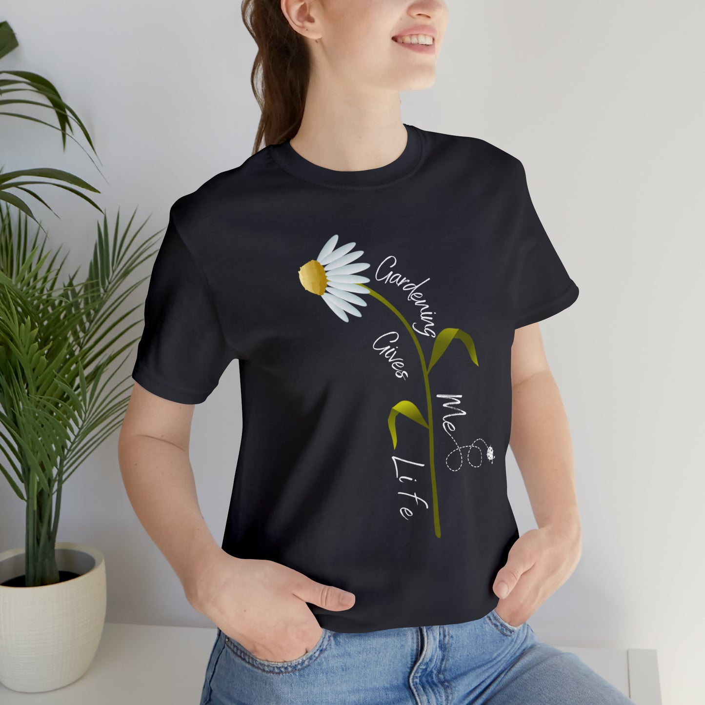 Unisex Gardening Shirt, Daisy and Ladybug Gardening Gives Me Life