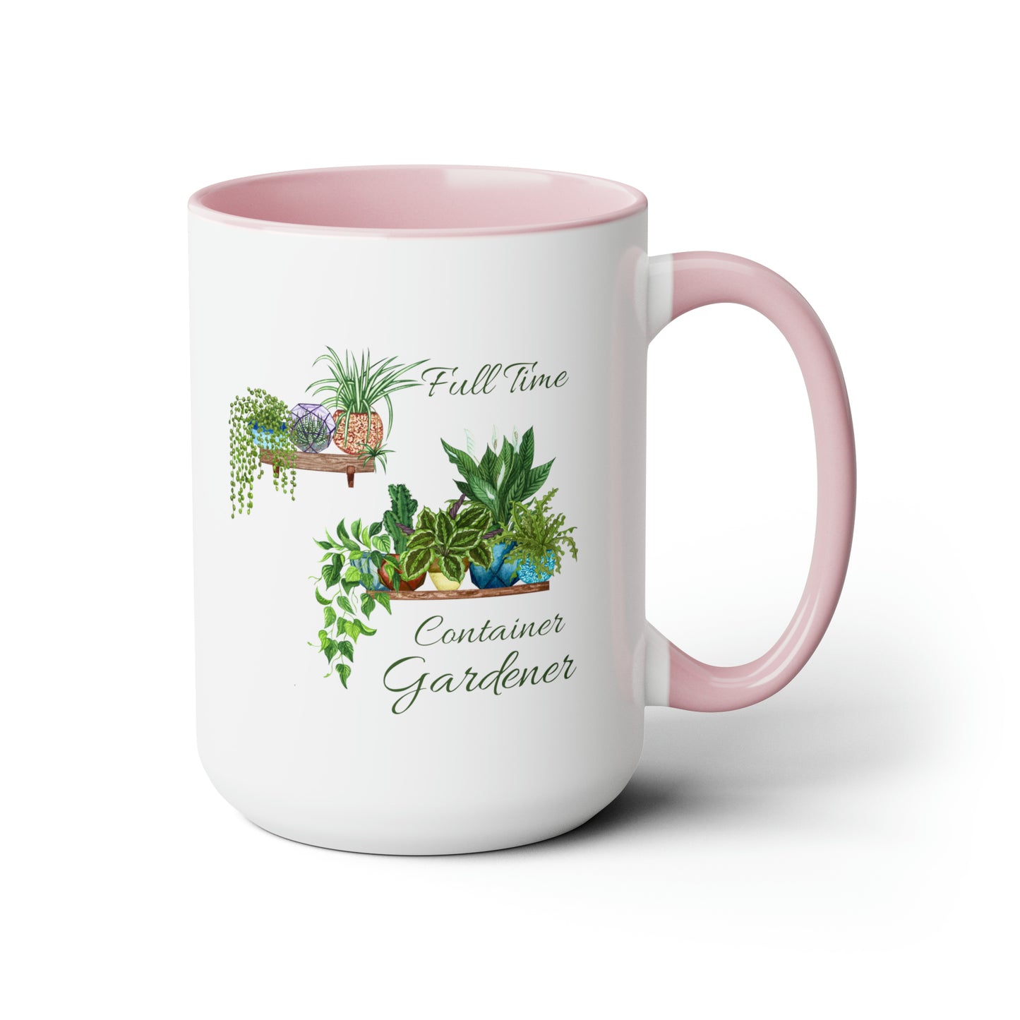 15oz Garden Themed Full Time Container Gardener Coffee Mug