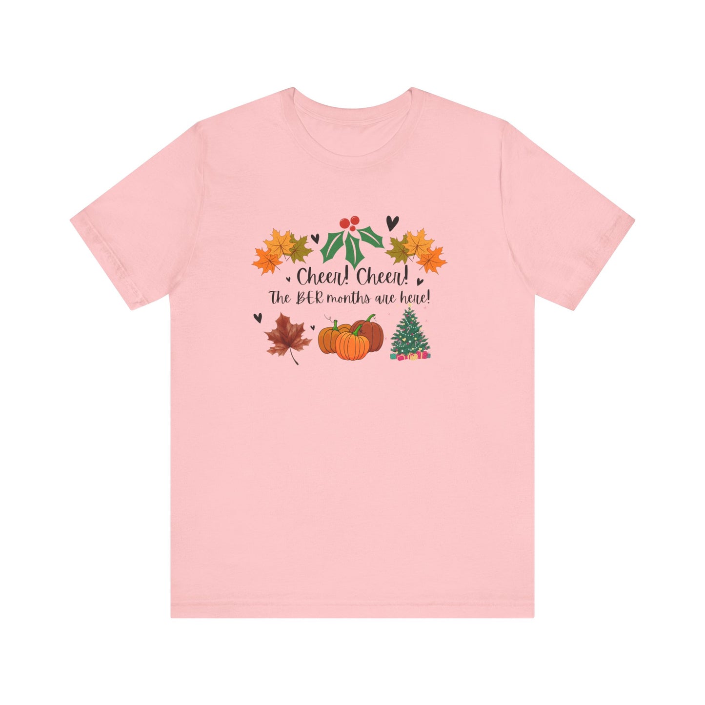 Unisex Jersey Short Sleeve Cheer! Cheer! The BER Months Are Here!