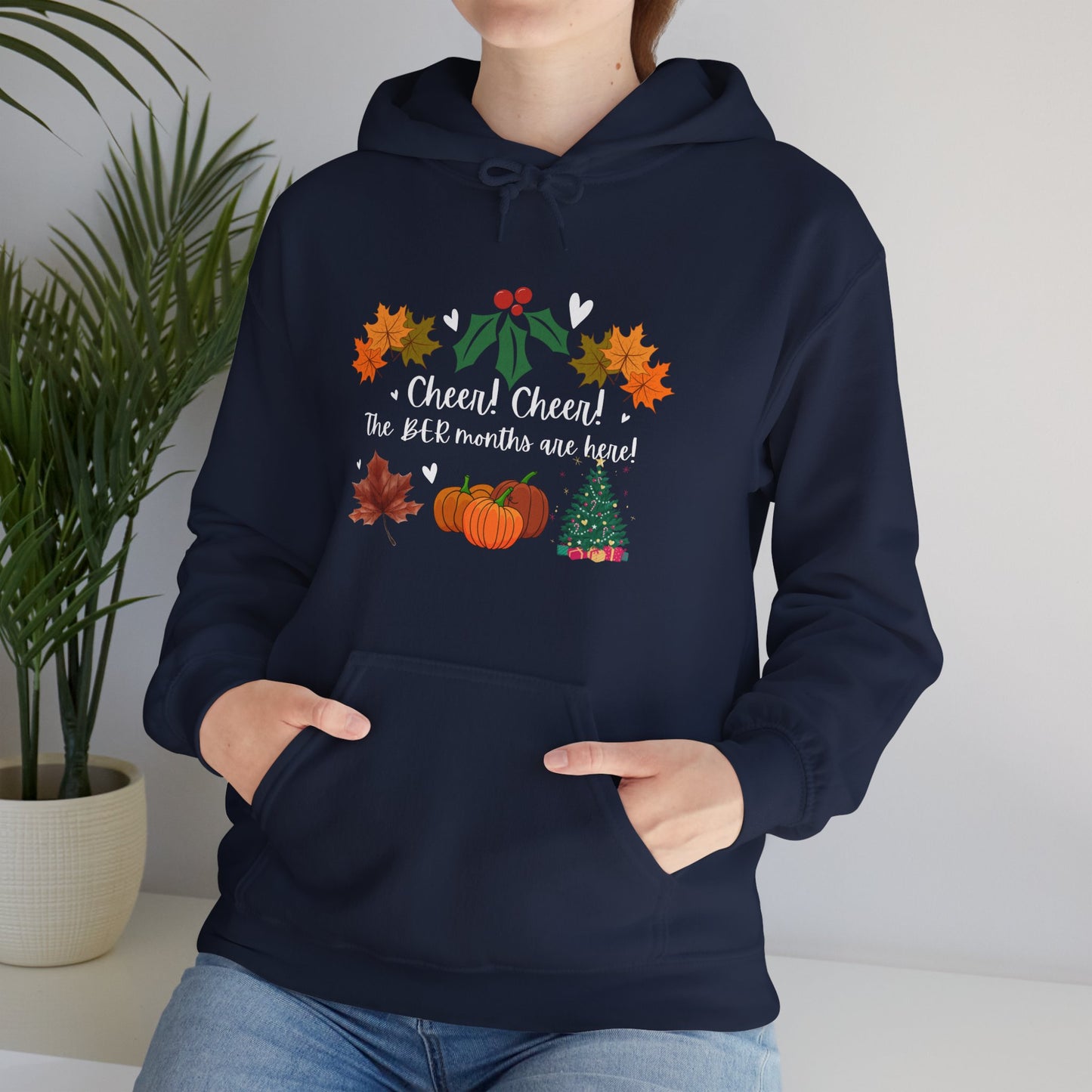 Unisex Fall and Winter Cheer! Cheer! The BER Months Are Here! Hooded Sweatshirt