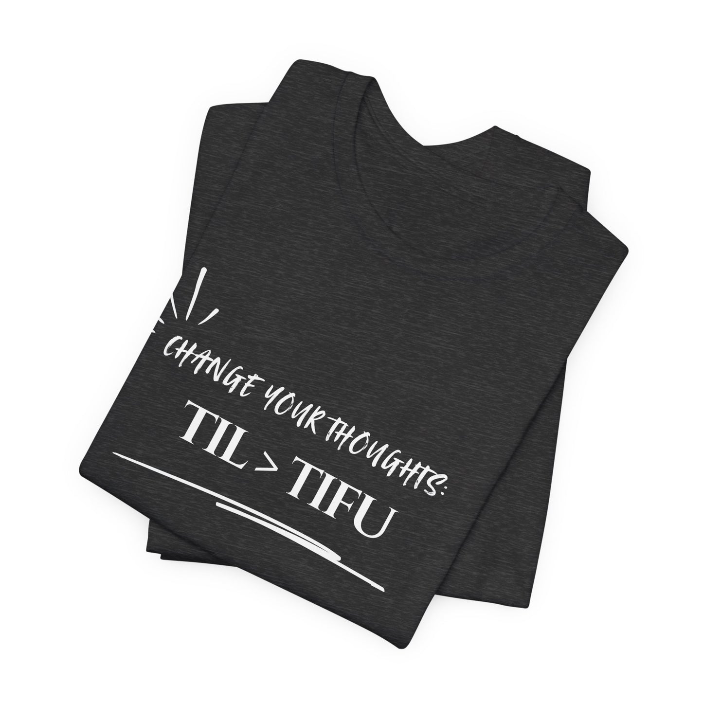 Unisex Self Love Positive Self Talk and Thoughts Mental Health Awareness and Positivity T-Shirt TIL>TIFU