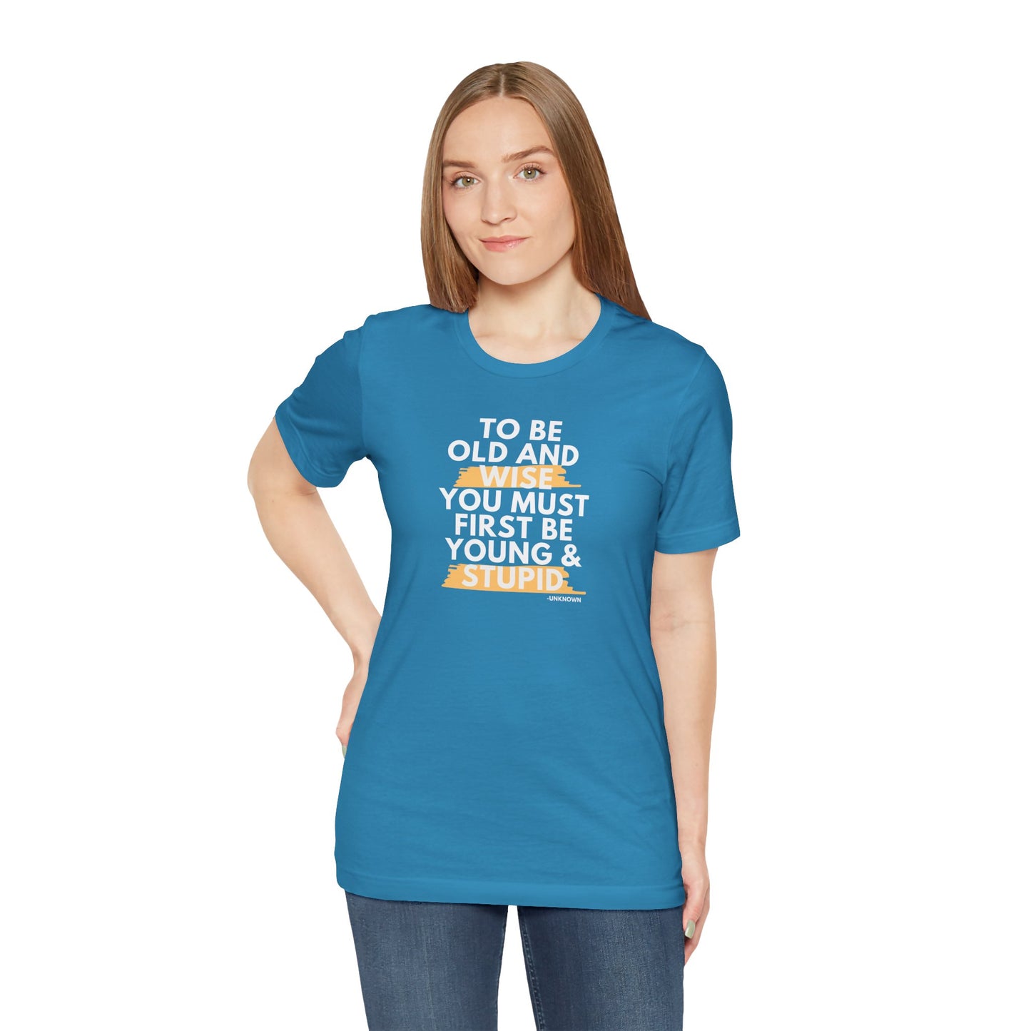 Unisex Funny To Be Old and Wise Comical T-Shirt For Aging and Youth