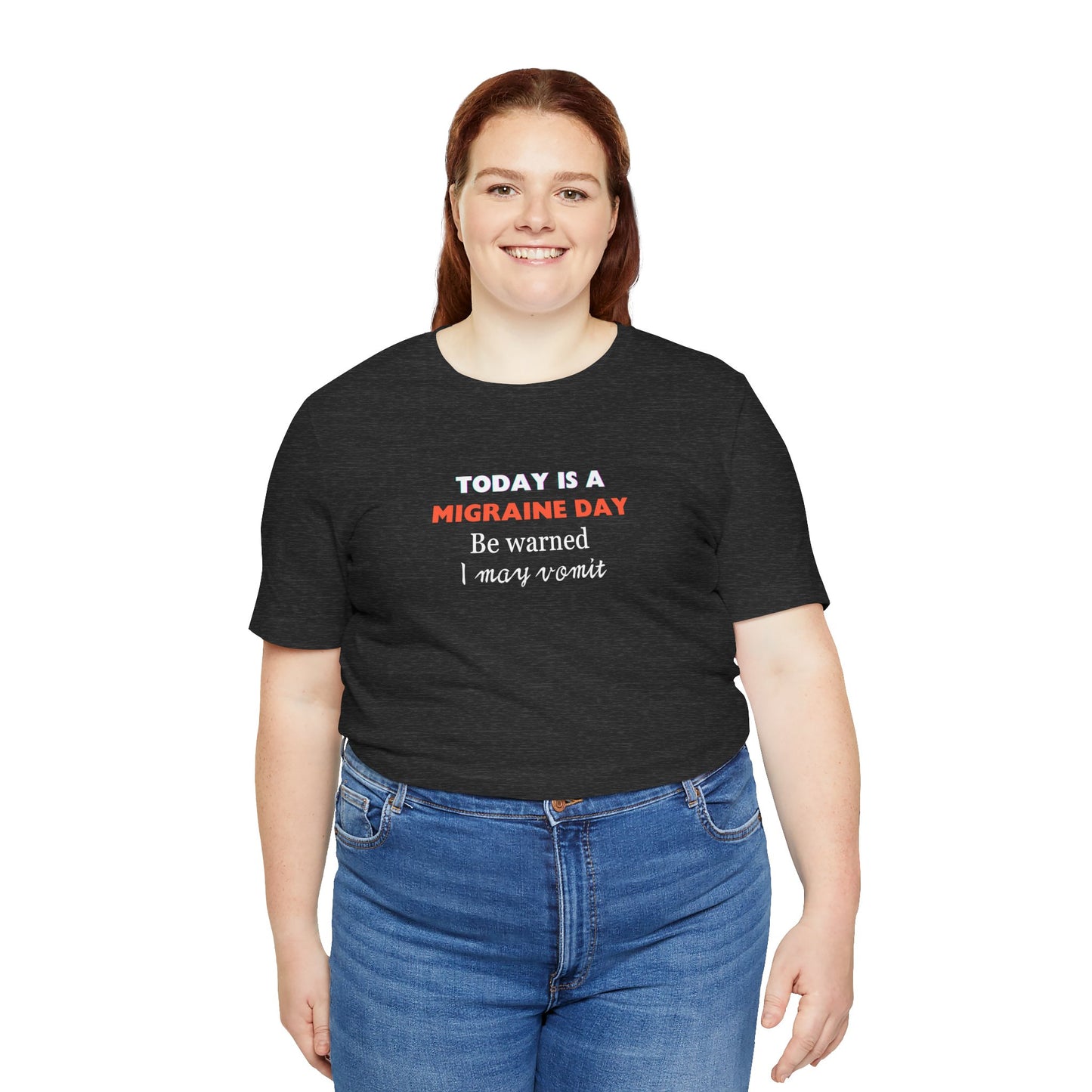 Unisex Migraine Sufferer Today Is A Migraine Day T-shirt I May Vomit