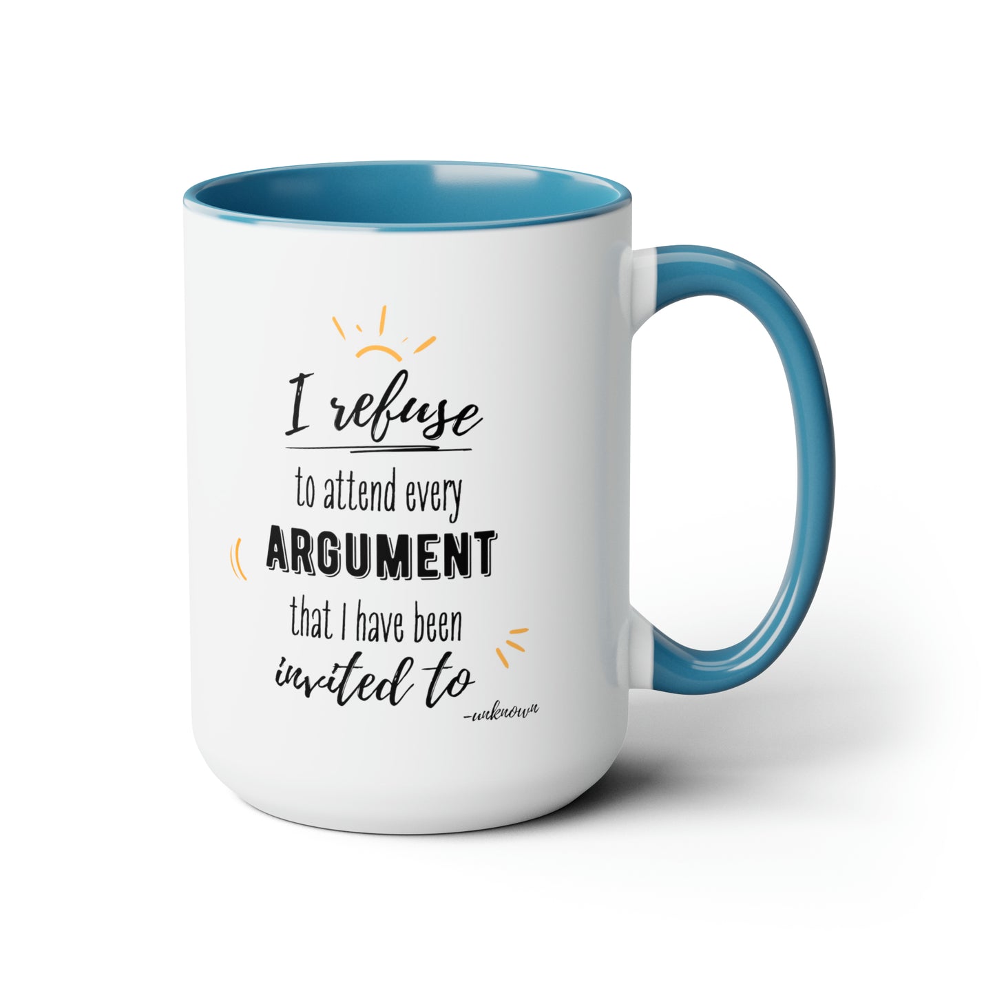 15oz I Refuse To Attend Every ARGUMENT I Have Been Invited To Mental Health Awareness Self Preservation Coffee Mug