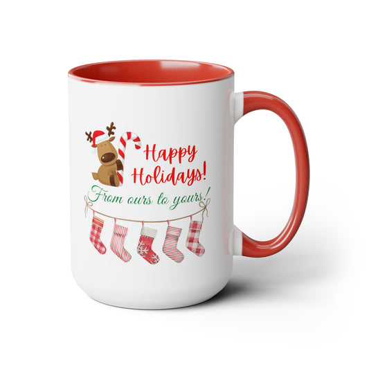 15oz Happy Holidays From Ours To Yours Coffee Mug