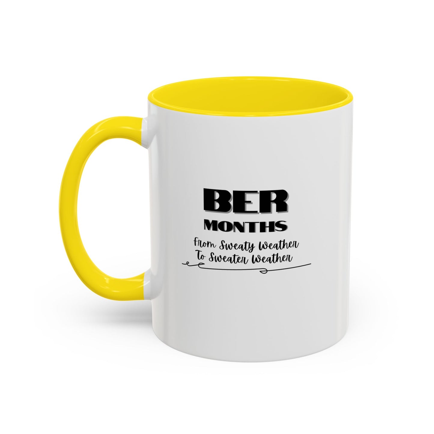 11oz/15oz BER Months From Sweaty Weather to Sweaty Weather Coffee Mug