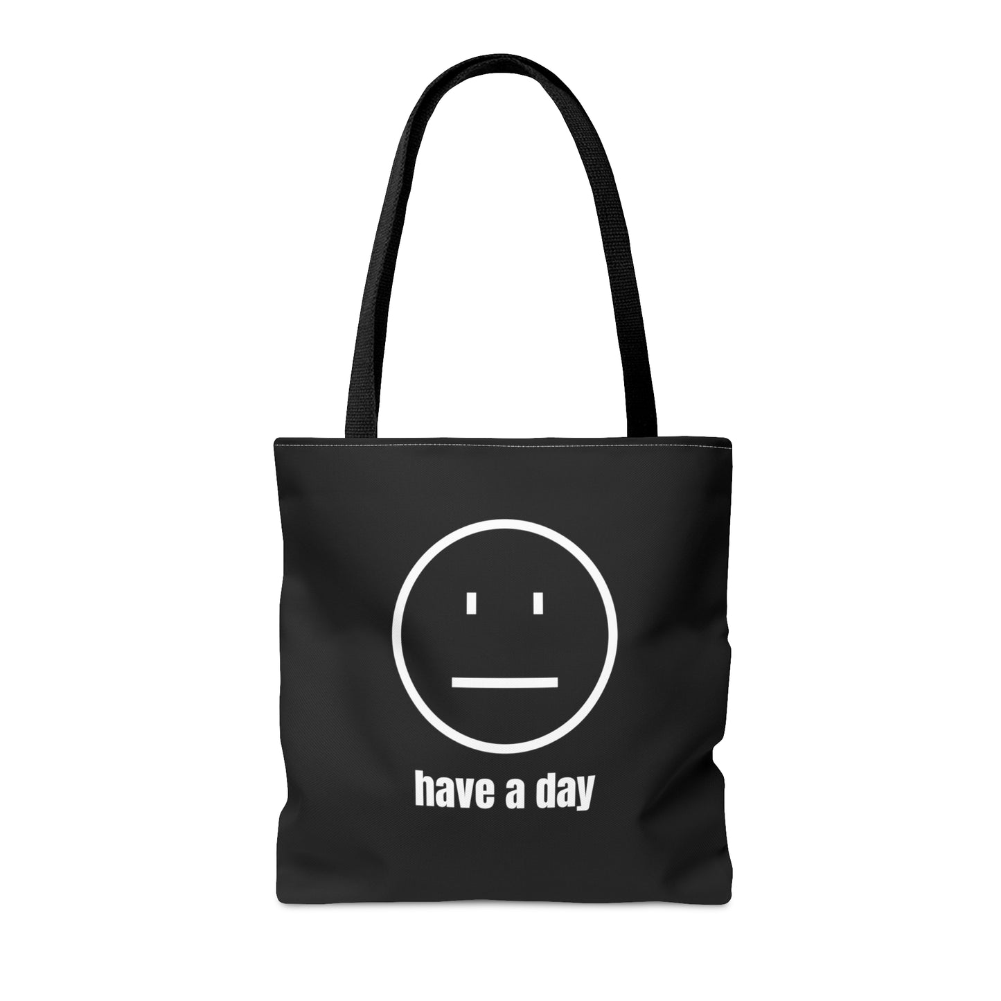 Unisex Straight Face Have A Day Tote Bag