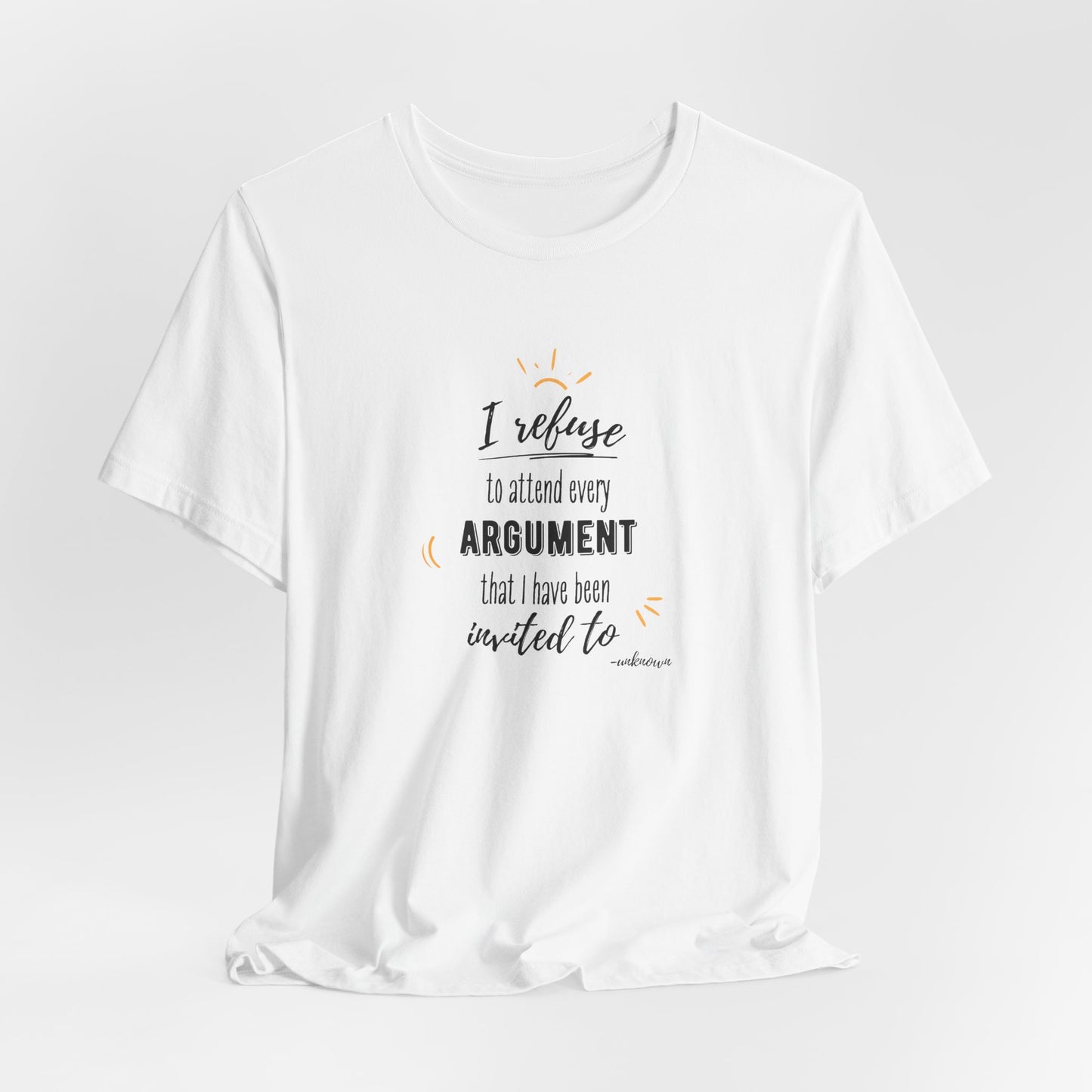 Unisex Self Love I Refuse Arguments Self Preservation Setting Boundaries T-Shirt