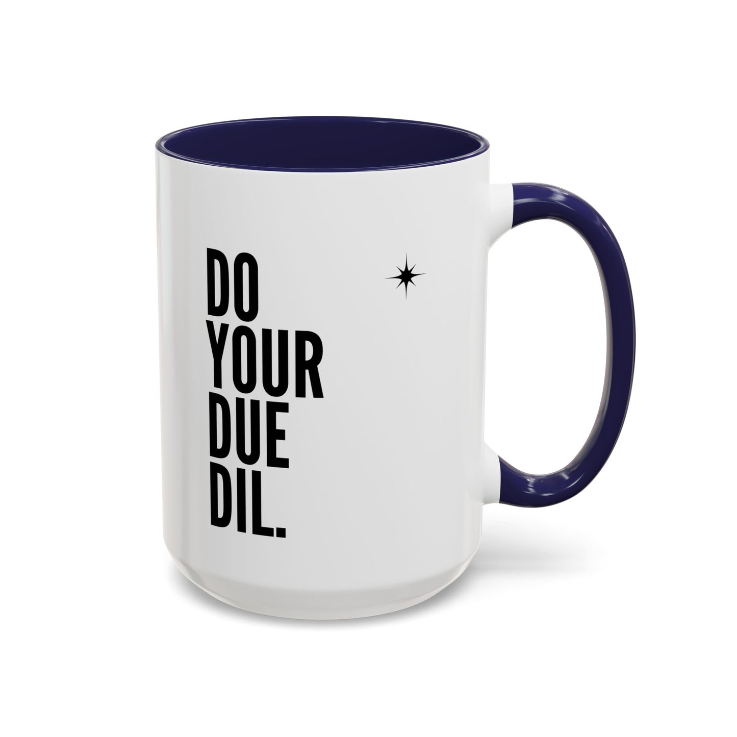 11oz/15oz Do Your Due Diligence Coffee Mug