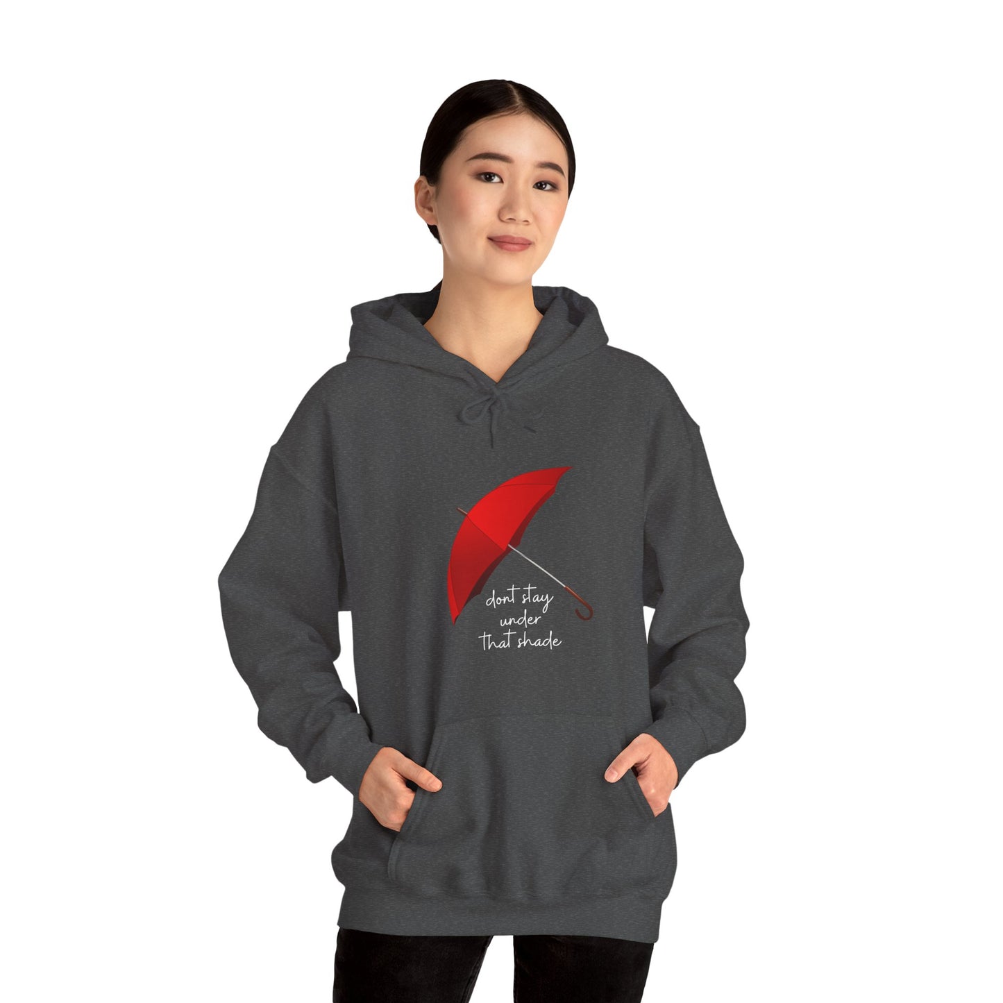 Unisex Heavy Blend™ Dont Stay Under That Shade Hooded Sweatshirt