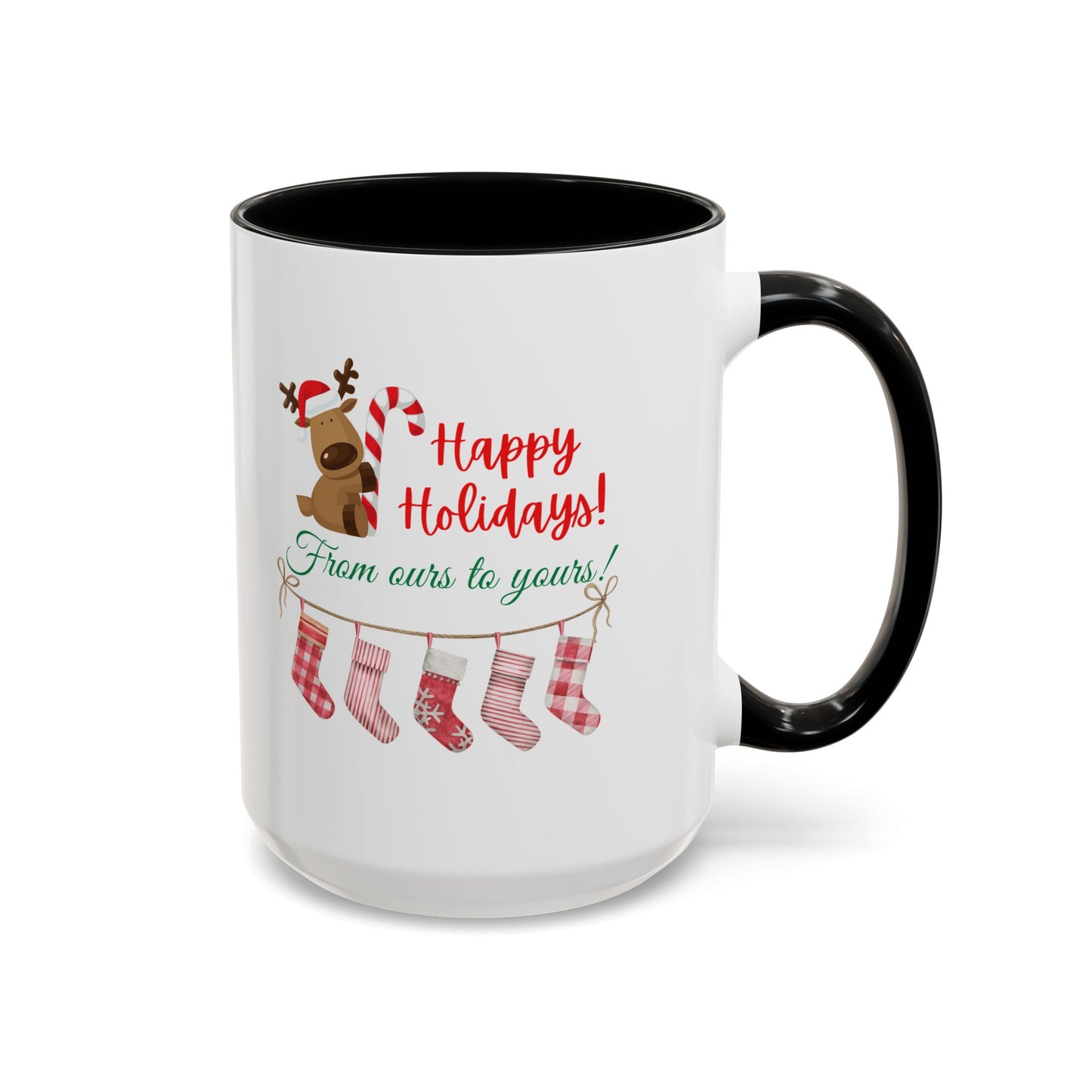11oz/15oz  Happy Holidays From Ours to Yours Coffee Mug