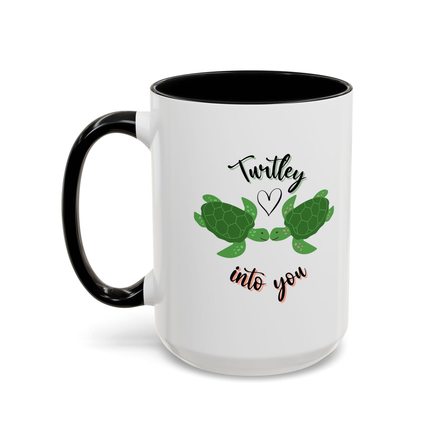 11oz/15oz Cute Turtle Lover Turtley Into You Coffee Mug