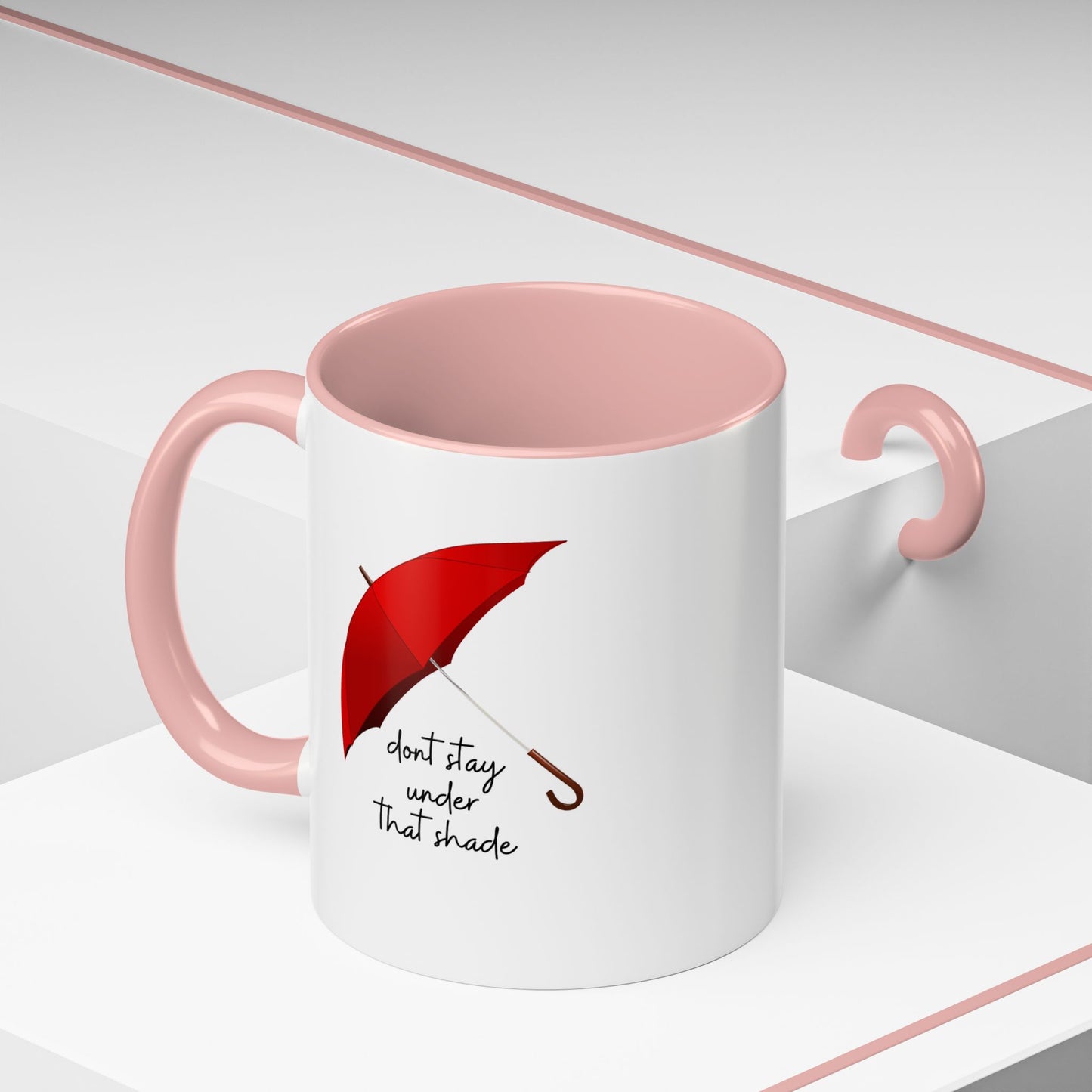 11oz/15oz Dont Stay Under That Shade Motivational Coffee Mug