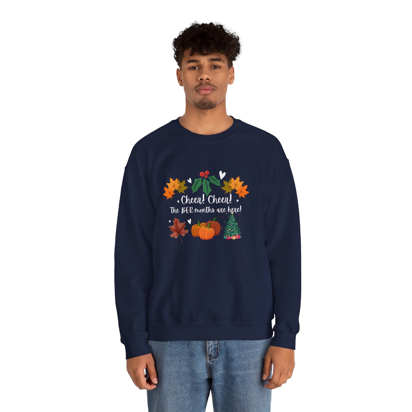 Unisex Heavy Blend™ Crewneck  Cheer! Cheer! The BER Months Are Here! Sweatshirt