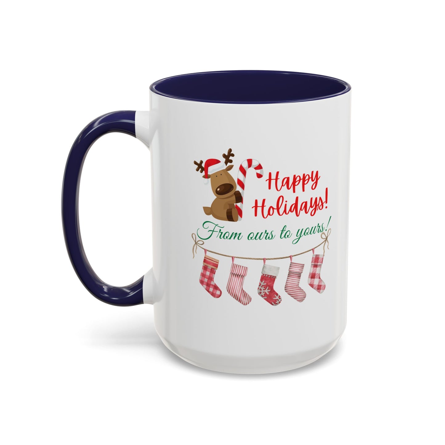 11oz/15oz  Happy Holidays From Ours to Yours Coffee Mug